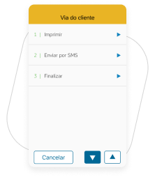 Imprima a via do cliente e finalize a operação